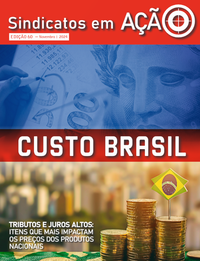 Revista Sindicatos em Ação - Edição 60 - Custo Brasil