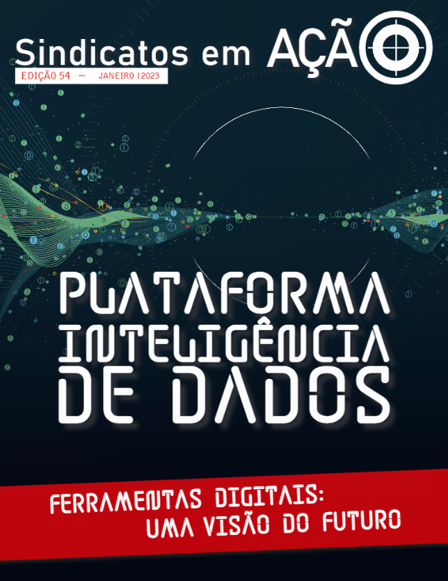 Revista Sindicatos em Ação - Edição 54 - Plataforma Inteligência de Dados.