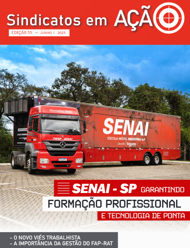 Revista Sindicatos em Ação - Edição 55 - Senai-SP: Garantindo Formação Profissional e Tecnologia de Ponta.