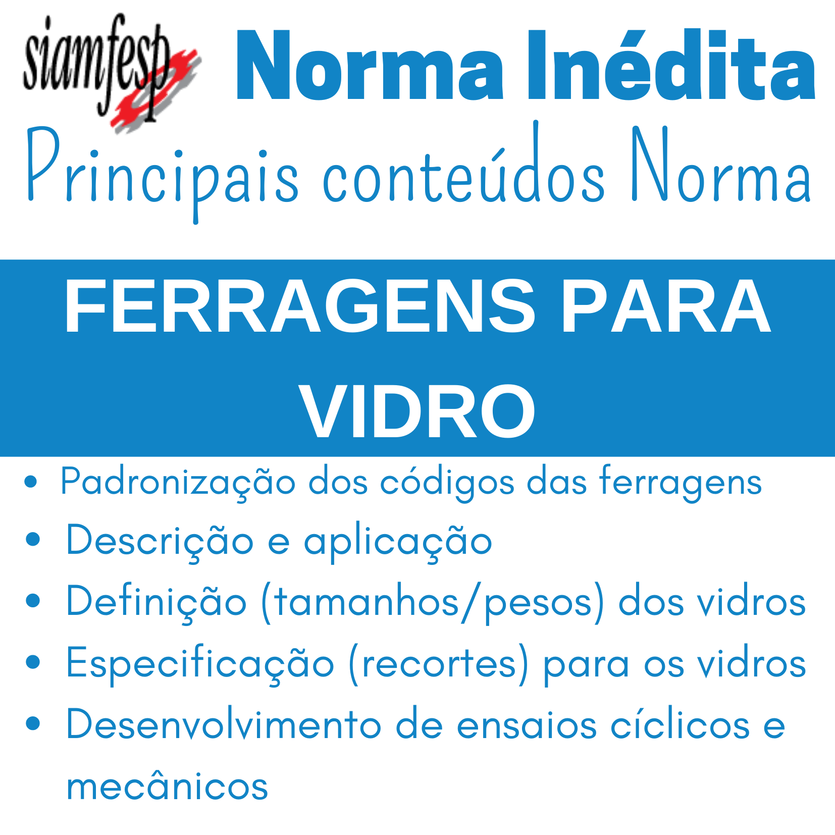 SIAMFESP trabalha na elaboração de norma de Ferragens para Vidro